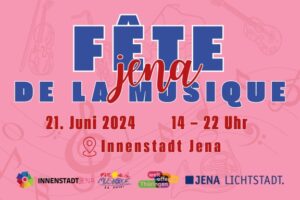 Plakat der Fête de la Musique 2024 in Jena mit Veranstaltungsdatum und Uhrzeit